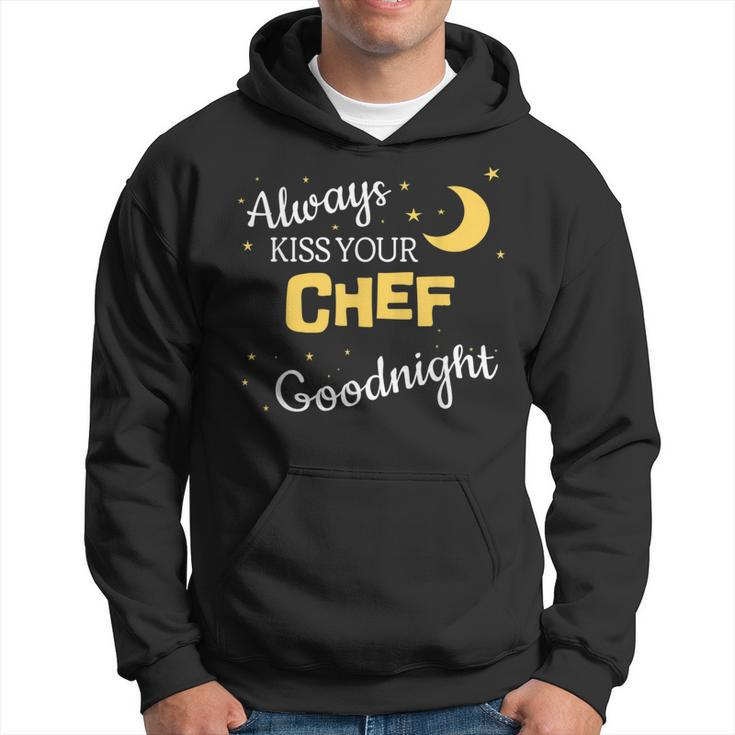 Kiss Your Chef Graphic For Cooks Hoodie