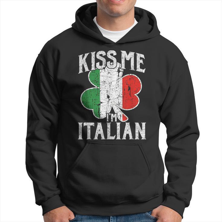 Kiss Me I'm Italian St Patrick's Day Italy Flag Hoodie