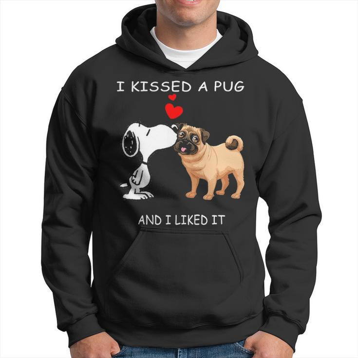 I Kissed A Pug And I Liked It Hoodie