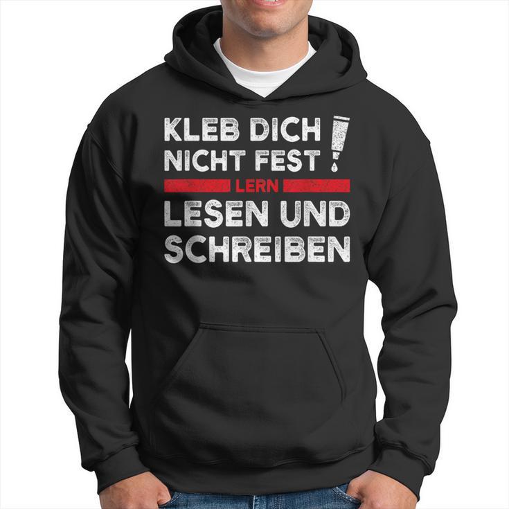 Klimakleber Schwarzes Hoodie Kleb Dich Nicht Fest - Lern Lesen & Schreiben