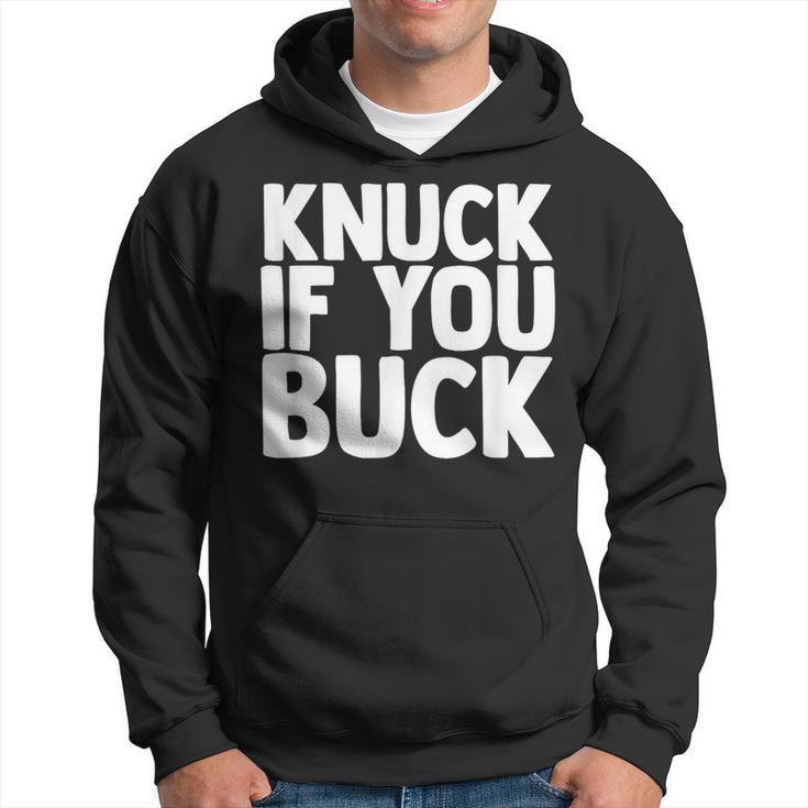 Knuck If You Buck Hoodie