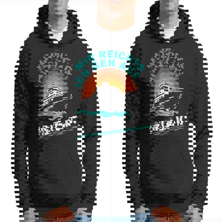 Kreuzfahrtschiff Mir Reichts Ich Geh Auf Kreuzfahrtschiff Hoodie