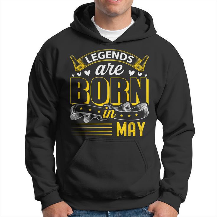 Legends Are Born In May Birthday Month Hoodie