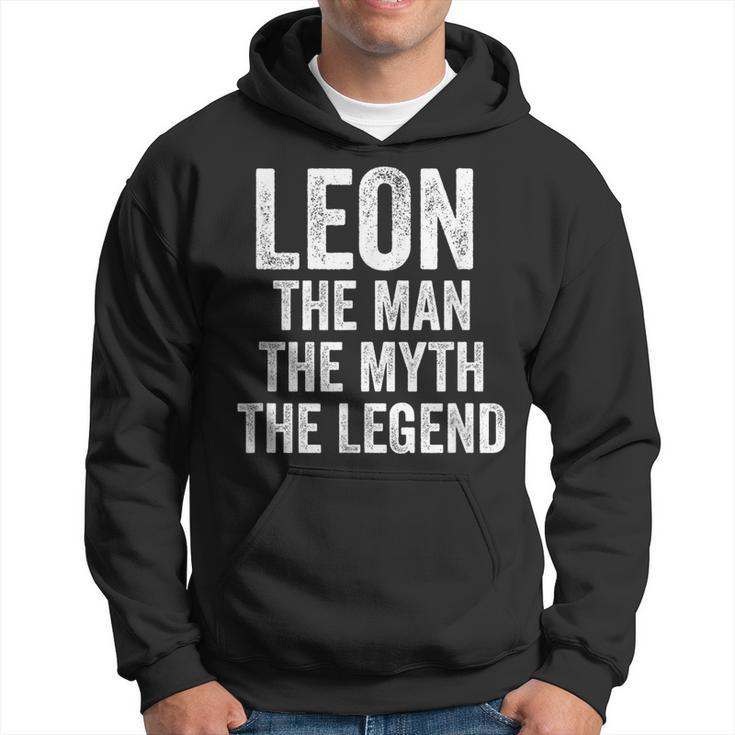 Leon The Man The Myth The Legend First Name Leon Hoodie