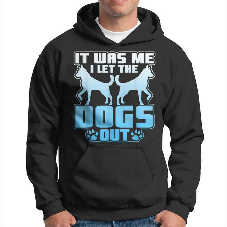 It Was Me I Let The Dogs Out Cute Kennel Hoodie