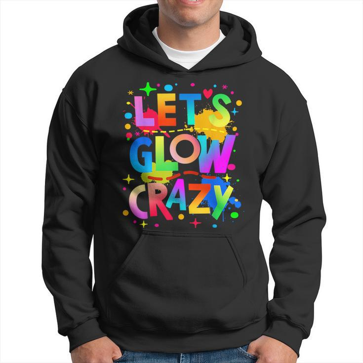 Let Glow Crazy Colorful Group Team Tie Dye Hoodie
