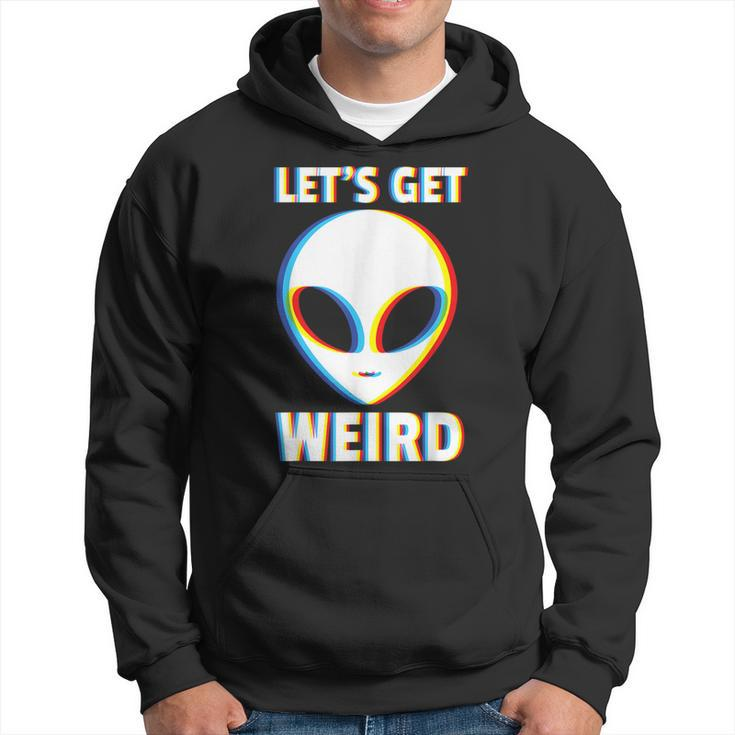 Let's Get Weird Alien Head Glitch Extraterrestrial Hoodie