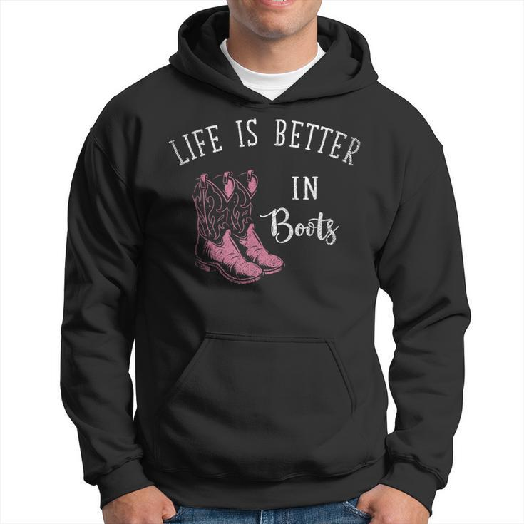 Life Is Better In Boots Cowboy Hoodie