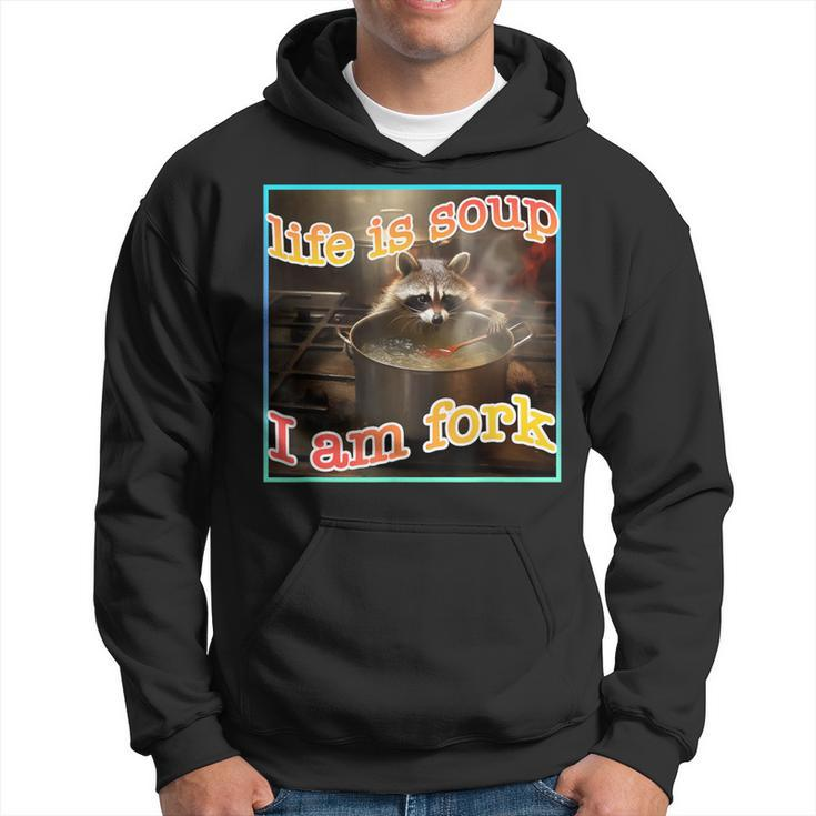 Life Is Soup Oddly Specific Weird Ironic Raccoon Meme Hoodie