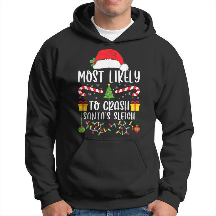 Most Likely To Crash Santa's Sleigh Xmas Matching Family Hoodie