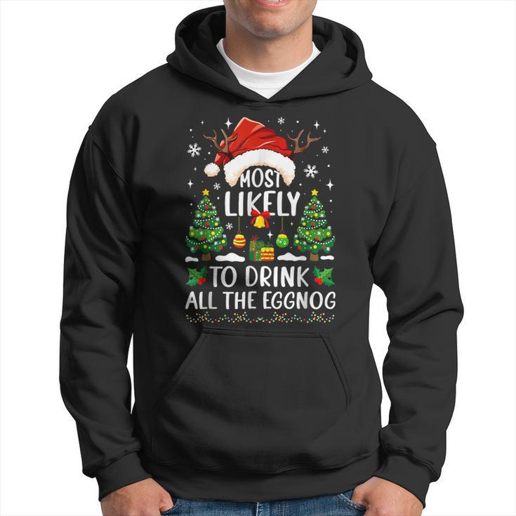 Most Likely To Drink All The Eggnog Christmas Matching Hoodie