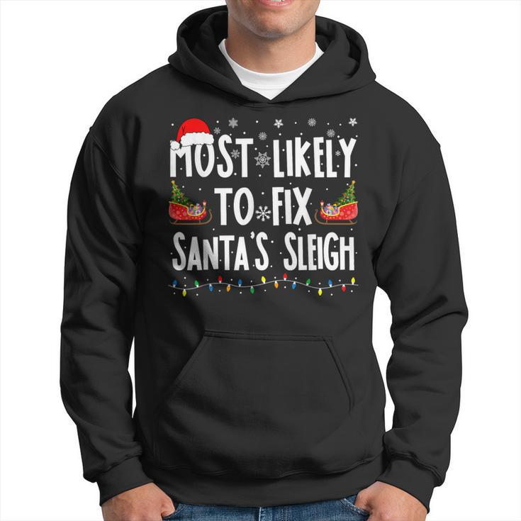 Most Likely To Fix Santa Sleigh Family Matching Christmas Hoodie