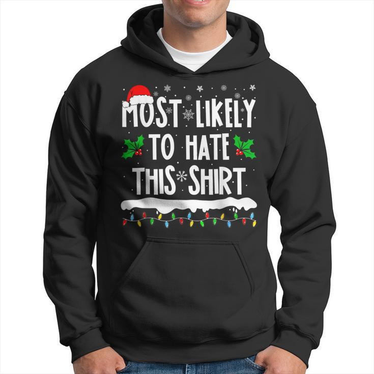 Most Likely To Hate This Matching Family Christmas Hoodie