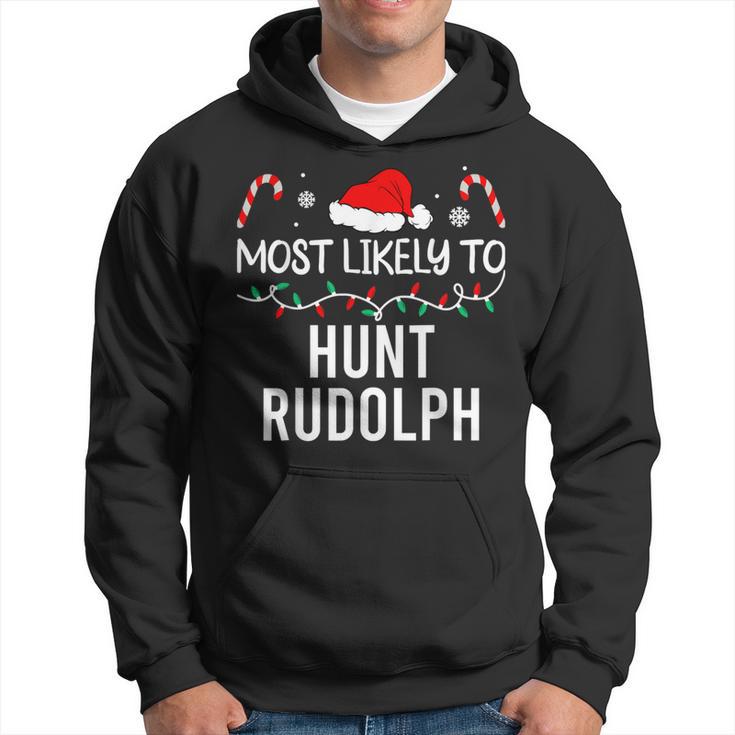 Most Likely To Hunt Rudolph Christmas Matching Pajamas Hoodie