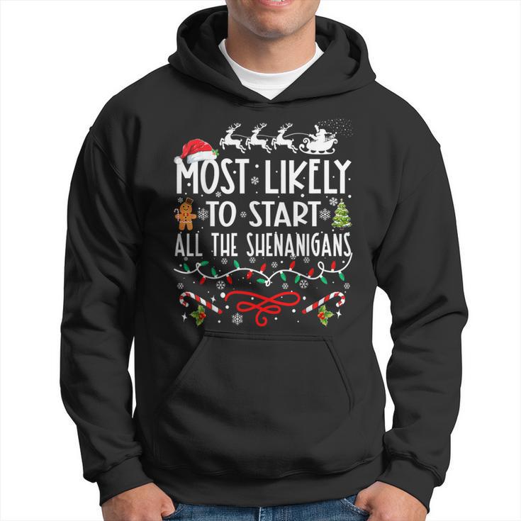 Most Likely To Start All The Shenanigans Family Christmas Hoodie