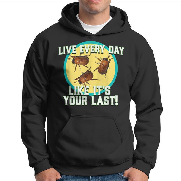 Live Everyday Like It's Your Last Summer June Bug Hoodie