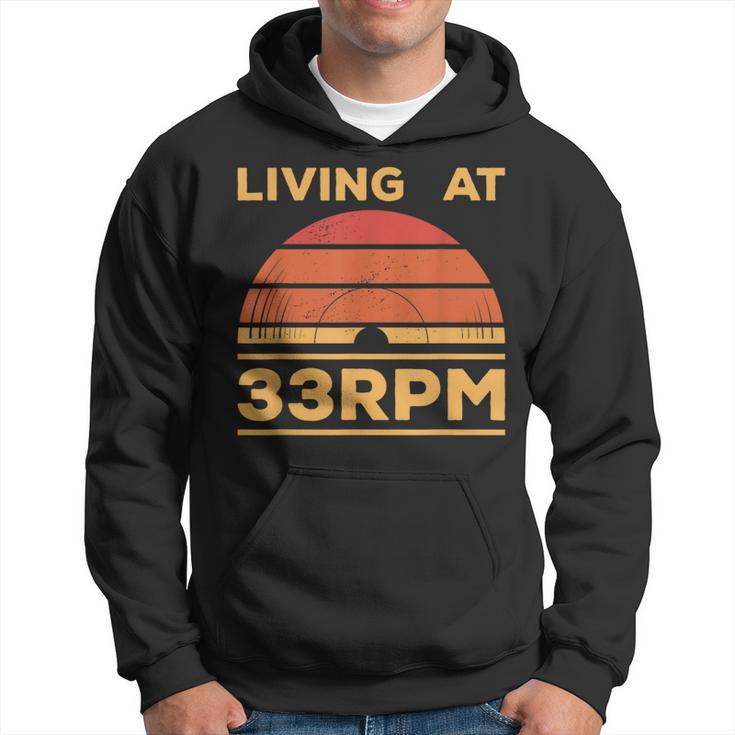 Living At 33Rpm Vinyl Collector Vintage Record Player Music Hoodie