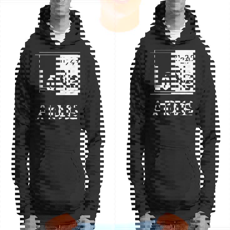 Lo Sodio A Todos Los Odio A Todos Lo Na Química Divertida Camiseta Sudadera