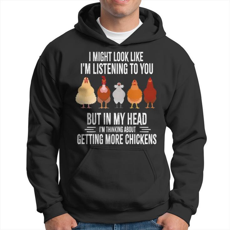 I Might Look Like I'm Listening To You Chickens Farmer Hoodie