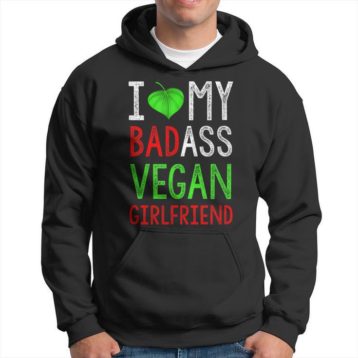 I Love My Badass Vegan Girlfriend Diet Lover Hoodie