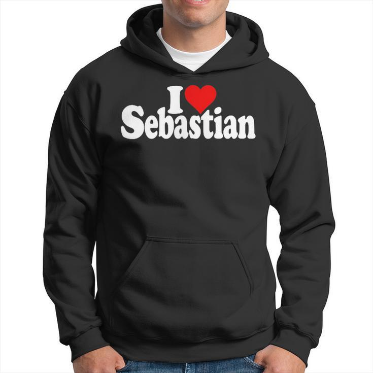I Love Heart Sebastian Name On A Hoodie
