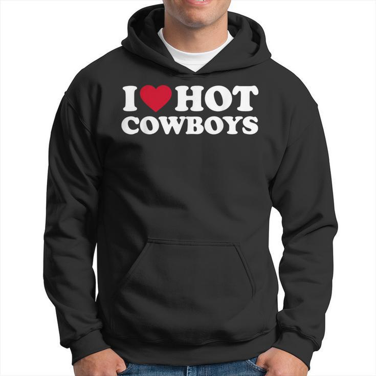 I Love Hot Cowboys I Heart Hot Cowboys Cute Rodeo Western Hoodie