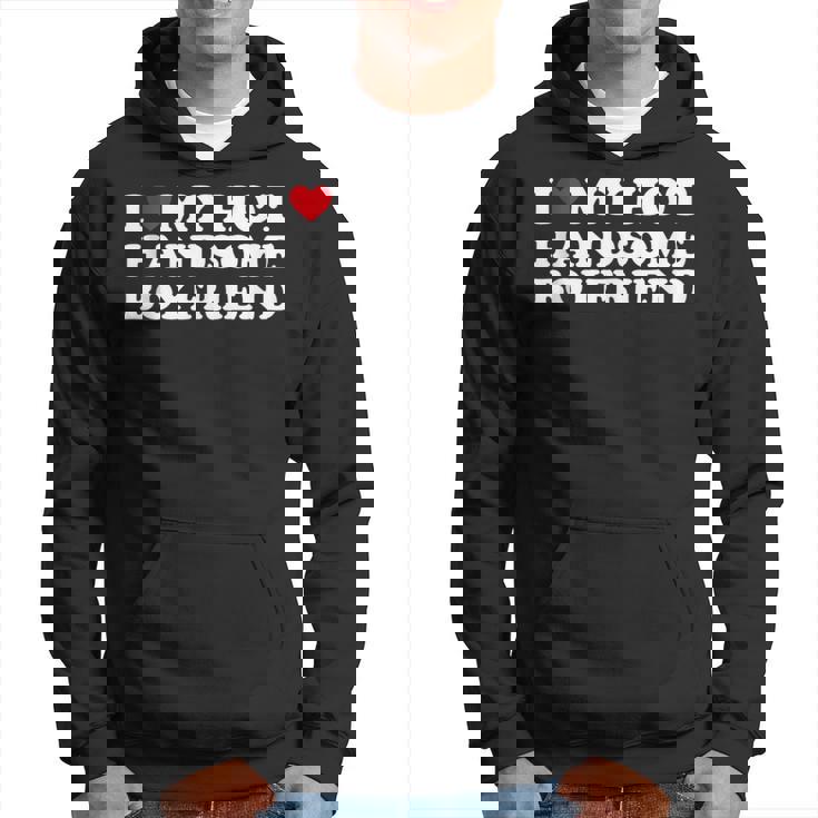I Love My Hot Handsome Boyfriend Red Heart Hot Boyfriend Hoodie