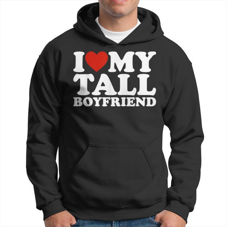 I Love My Tall Boyfriend Matching Girlfriend Boyfriend Hoodie