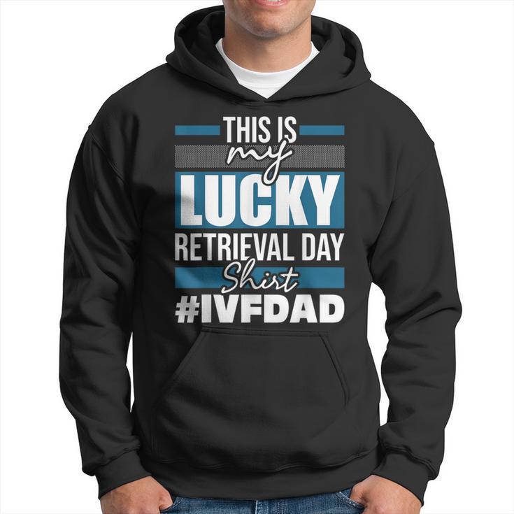 Lucky Retrieval Day Embryo Transfer Ivf Pregnancy Hoodie