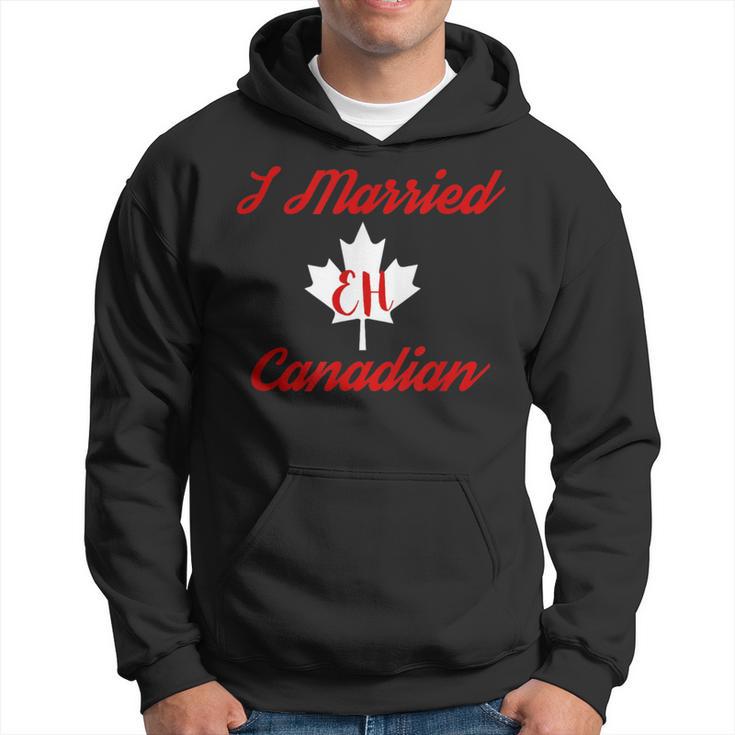 I Married Eh Canadian Marriage Hoodie