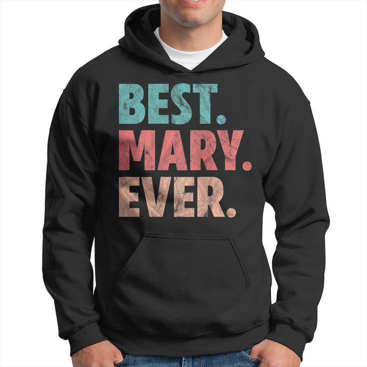 Mary Name Best Mary Ever Vintage Hoodie