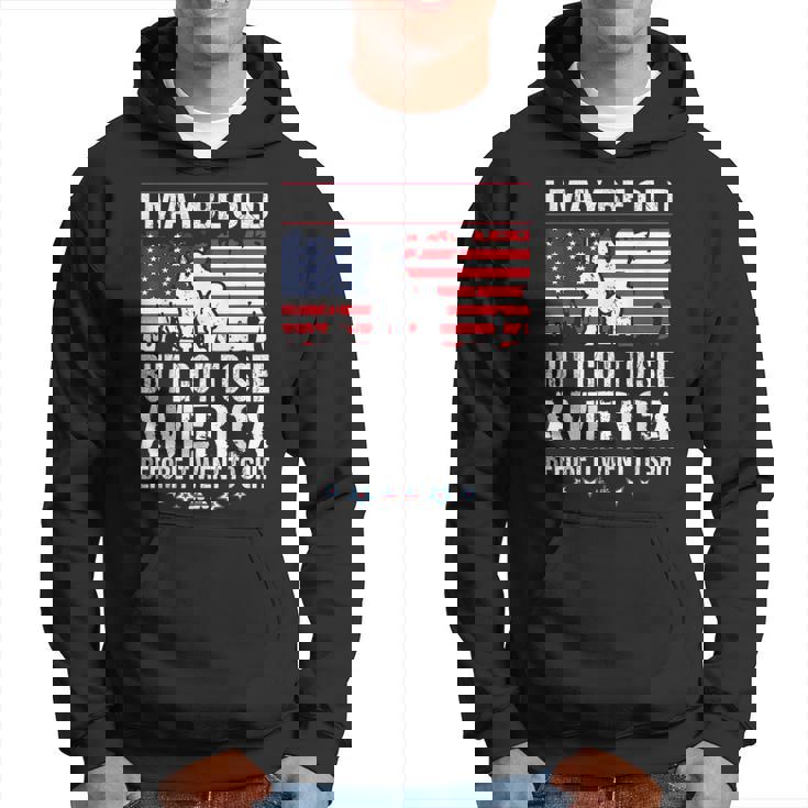 I May Be Old But I Got To See The Usa Before It Went To Shit Hoodie