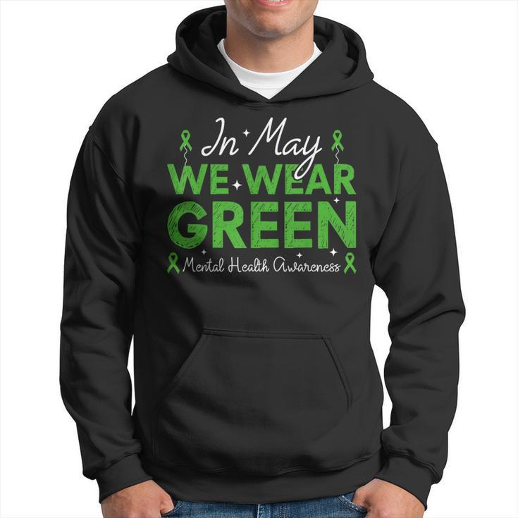 In May We Wear Green Ribbon Mental Health Awareness Month Hoodie