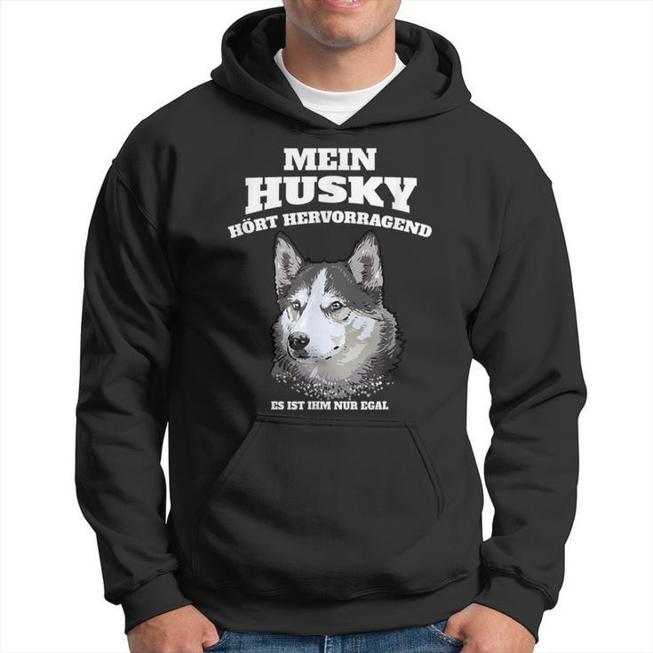 Mein Husky Hört Excellent Es Ist Im Nur Egal Gassi Hoodie