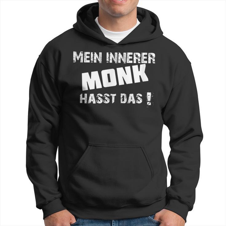 Mein Innerer Monk Hasse Das Saying Order Freak Hoodie