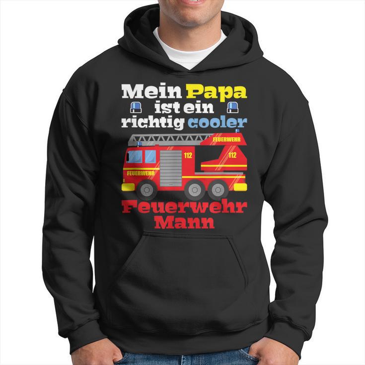 Mein Papa Ist Ein Richtig Cooler Fireman Kapuzenpullover