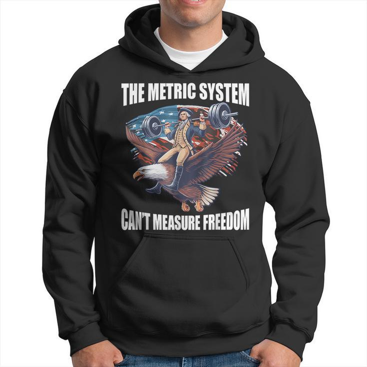 The Metric System Can't Measure Freedom 4Th Of July Hoodie