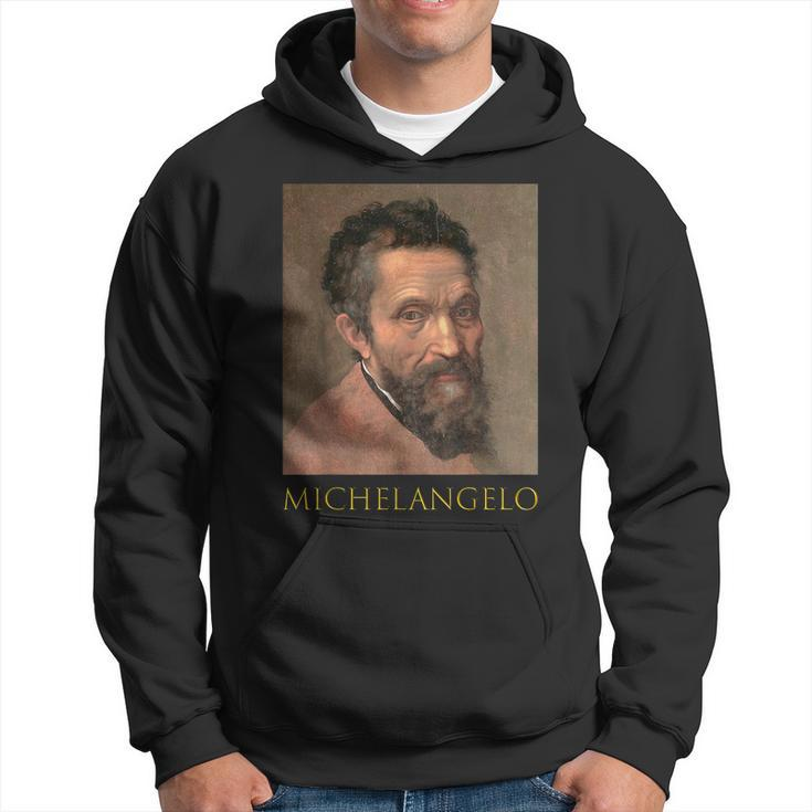 Michelangelo Italian SculptorPainter Painted Sistine Chapel Hoodie