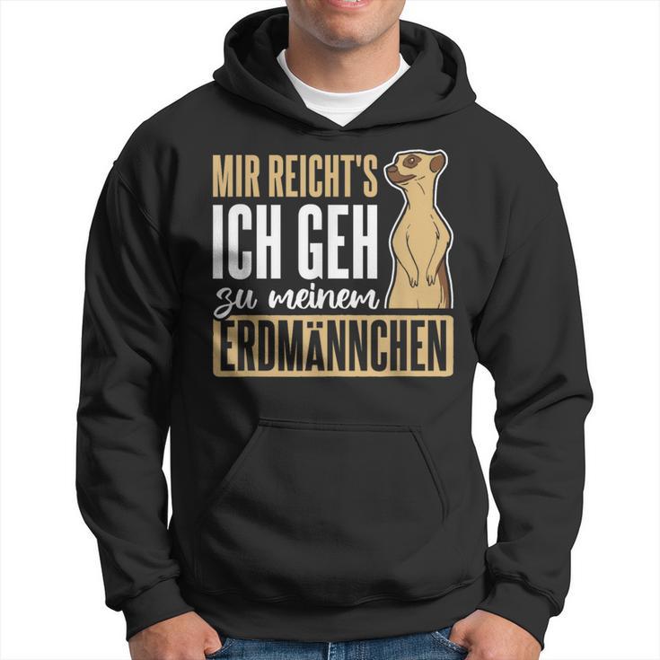 Mir Reich'ts Gehe Zu Meiner Meerkat Kapuzenpullover