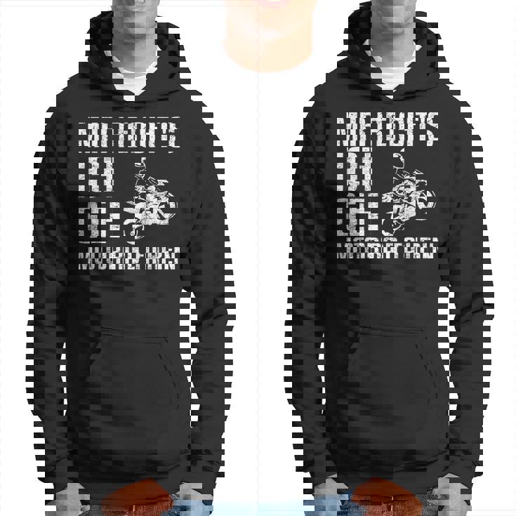 Mir Reicht's Ich Geh Motorcycle Fahren Biker Hoodie