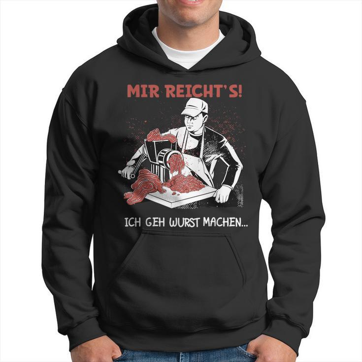 Mir Reicht's Ich Geh Wurst Machen Butcher Hoodie