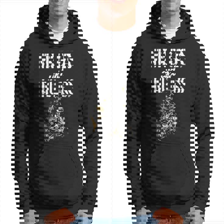 Mix Gas And Haul Ass Mixing Gas Hauling Ass Motocross Hoodie