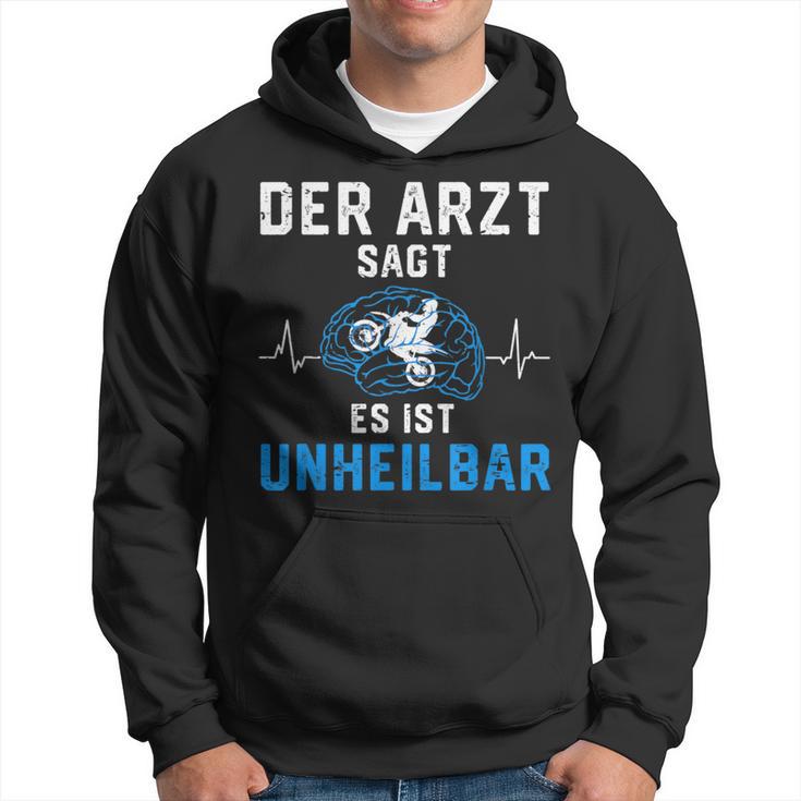 Motorcycle Rider Der Arzt Sags Es Ist Unheilbar The Hoodie