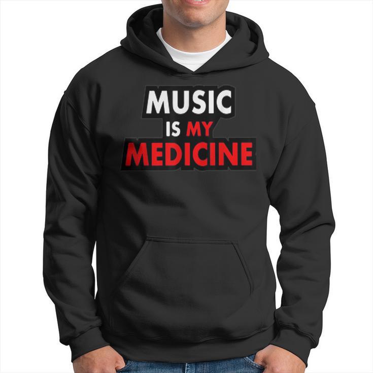 Music Is My Medicine Typography Music Lover Quote Hoodie