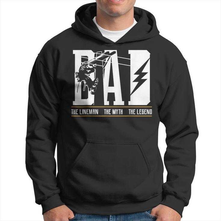 The Myth The Legend Dad The Lineman Fun 4 Fathers Hoodie
