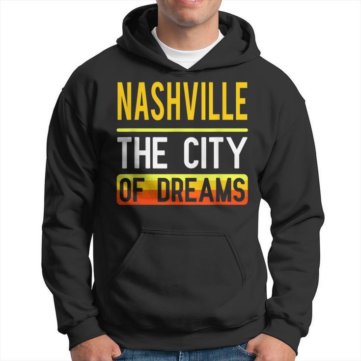 Nashville The City Of Dreams Tennessee Souvenir Hoodie