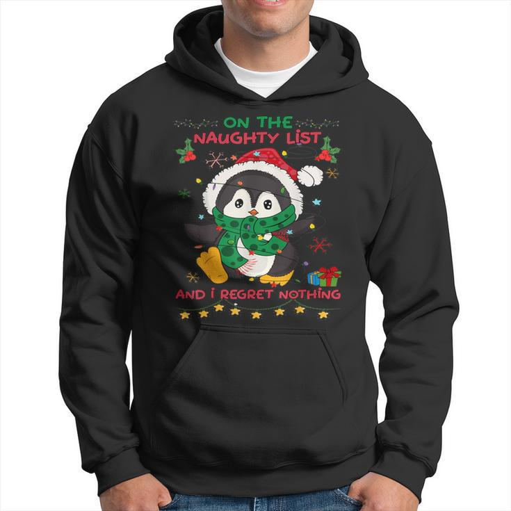 On The Naughty List And I Regret Nothing Peguin Christmas Hoodie