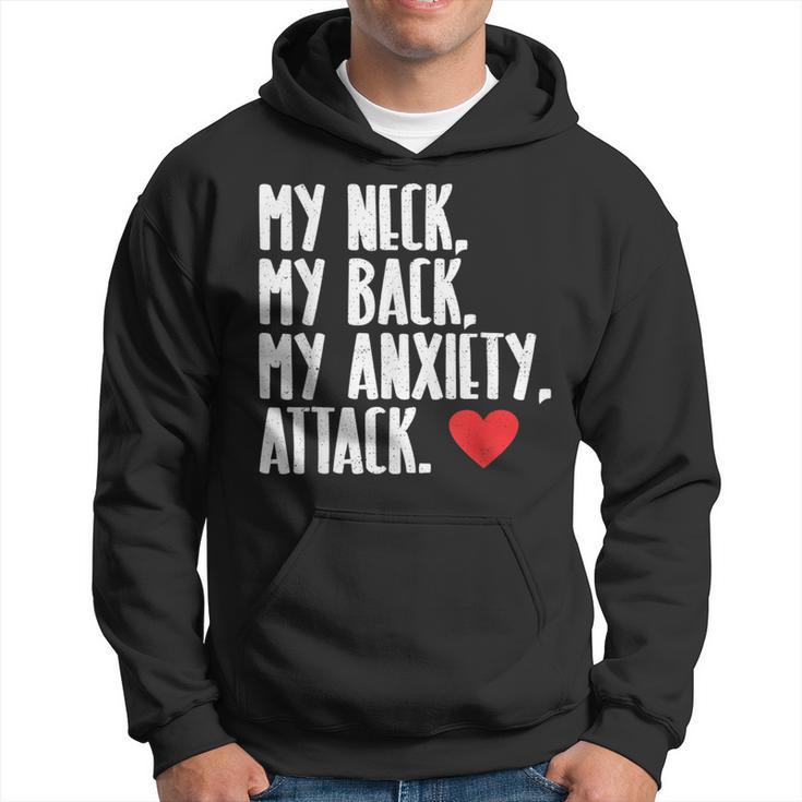 My Neck My Back My Anxiety Attack Heart  Meme Hoodie