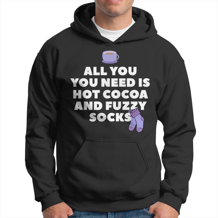 All You Need Is Hot Cocoa And Fuzzy Socks Cute Hoodie