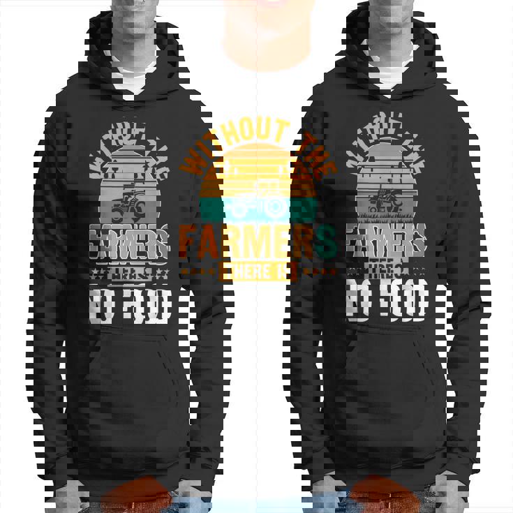 No Farmers No Food Farmers And Agriculture Hoodie